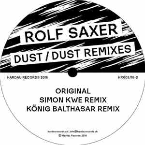 Rolf Saxer - Dust / Dust Remixes