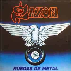 Saxon - Ruedas De Metal