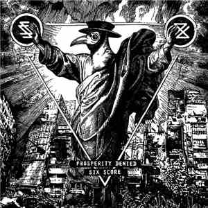 Six-Score / Prosperity Denied - Split