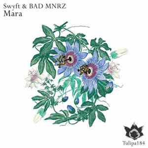 Swyft & BAD MNRZ - Mara