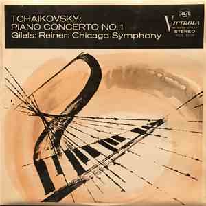 Tchaikovsky, Gilels, Chicago Symphony, Reiner - Piano Concerto No. 1