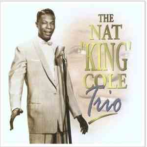 The Nat King Cole Trio - The Nat King Cole Trio