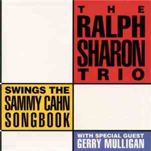 The Ralph Sharon Trio With Special Guest Gerry Mulligan - Swings The Sammy Cahn Songbook