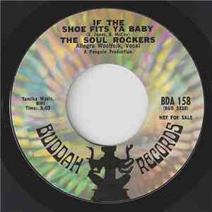 The Soul Rockers  - If The Shoe Fits Ya Baby / Soul For Sale