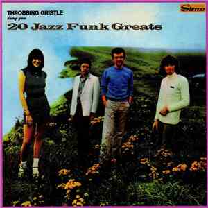 Throbbing Gristle - 20 Jazz Funk Greats