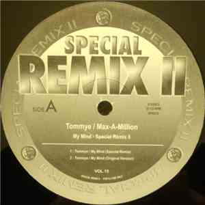 Tommye / Max-A-Million - My Mind / Special Remix Ⅱ