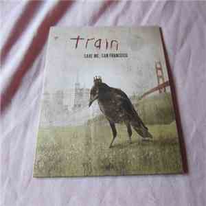 Train - Save Me, San Francisco