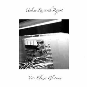 Unline Research - Report 007 - Yair Elazar Glotman