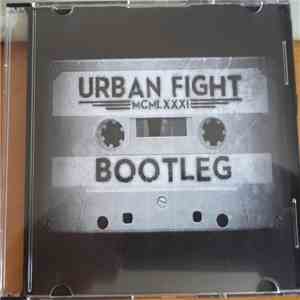 Urban Fight - Bootleg