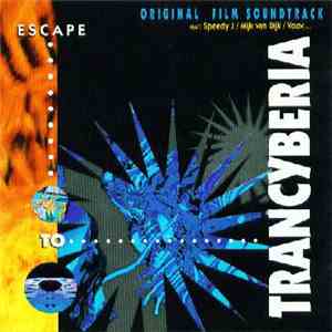 Various - Escape To Trancyberia (Original Film Soundtrack)