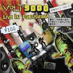 Volt 9000 - Live In Fukushima
