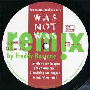 Was (Not Was) - Anything Can Happen (Freddy Bastone Remixes)