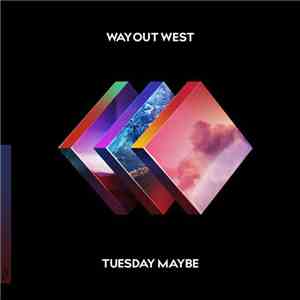 Way Out West - Tuesday Maybe