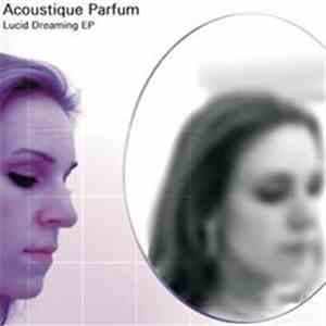 Acoustique Parfum - Lucid Dreaming EP
