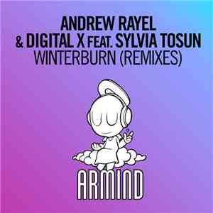 Andrew Rayel & Digital X  Feat. Sylvia Tosun - Winterburn (Remixes)