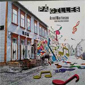 Arvid Martinsen - På Gilles