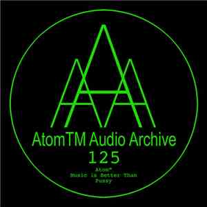 Atom™ - Music Is Better Than Pussy