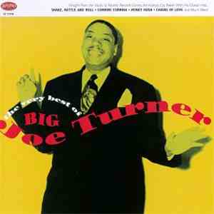 Big Joe Turner - The Very Best Of Big Joe Turner