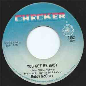 Bobby McClure - You Got Me Baby / Peak Of Love