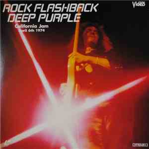 Deep Purple - Rock Flashback California Jam, April 6th 1974