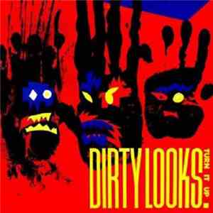Dirty Looks - Turn It Up