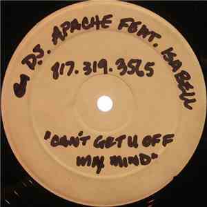 DJ Apache - Can't Get You Off My Mind