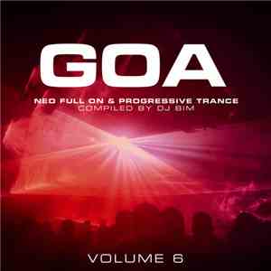DJ Bim - Goa - Neo Full On & Progressive Trance - Volume 6