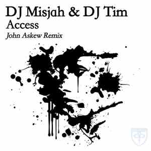 DJ Misjah & DJ Tim - Access (John Askew Remix)