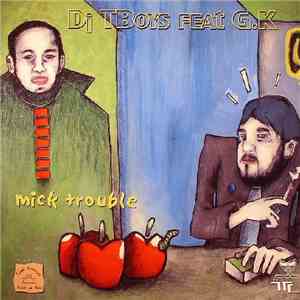 DJ TBoys - Mick Trouble