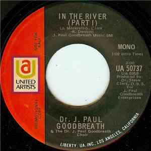 Dr. J. Paul Goodbreath - In The River
