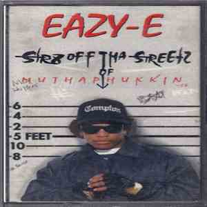 Eazy-E - Str8 Off Tha Streetz Of Muthaphukkin Compton