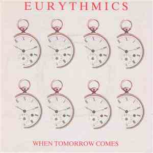 Eurythmics - When Tomorrow Comes