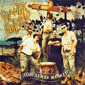 Frantic Flintstones - Psycho Samba My Way
