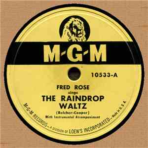 Fred Rose  - The Raindrop Waltz / I Wonder Who We Think We're Foolin'