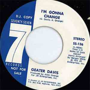 Geater Davis - I'm Gonna Change