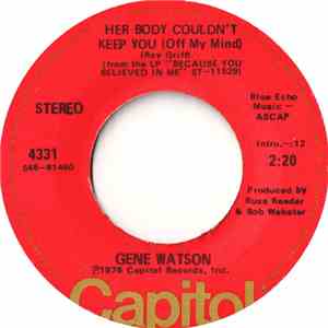 Gene Watson - Her Body Couldn't Keep You (Off My Mind)