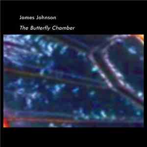 James Johnson - The Butterfly Chamber