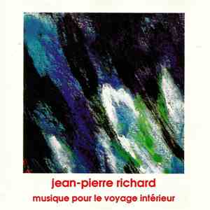 Jean-Pierre Richard - Musique Pour Le Voyage Intérieur