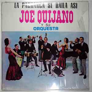 Joe Quijano Y Su Orquesta - La Pachanga Se Baila Asi