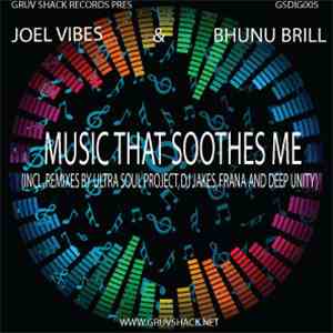 Joel Vibes, Bhunu Brill - Music That Soothes Me (Including remixes Part One ...