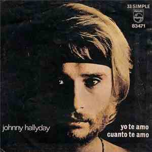 Johnny Hallyday - Cuanto Te Amo / Yo Te Amo