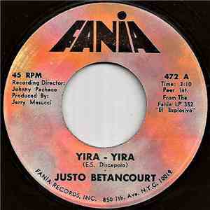 Justo Betancourt - Yira-Yira / Da Cara A Tu Vida