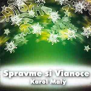 Karol Malý - Spravme Si Vianoce