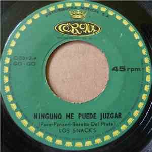 Los Snack's - Ninguno Me Puede Juzgar / Caminando Con Mi Angel