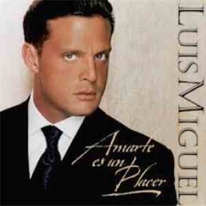 Luis Miguel - Amarte Es Un Placer