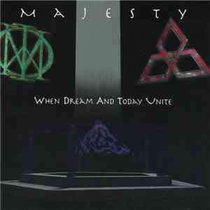 Majesty  - When Dream And Today Unite