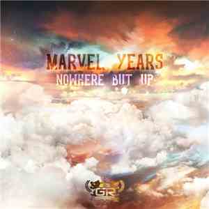 Marvel Years - Nowhere But Up