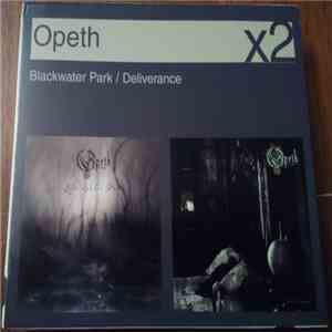 Opeth - Blackwater Park / Deliverance