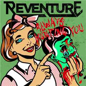Reventure - Always Hunting You