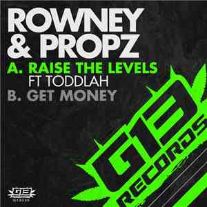 Rowney & Propz - Raise The Levels / Get Money
